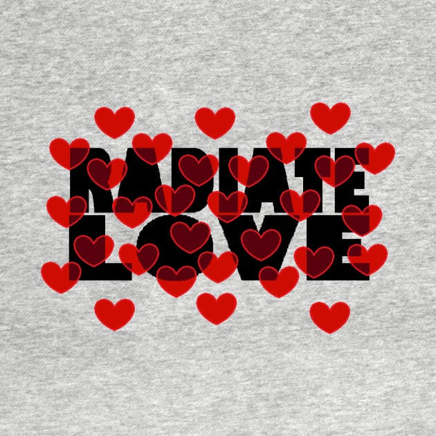 Radiate Love by razorcitywriter